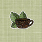 Coffee "Beleafs" in Me Sticker