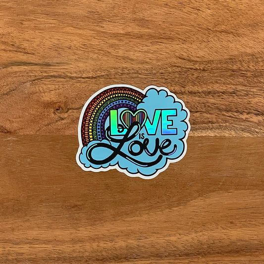 Love is Love Sticker - Holographic
